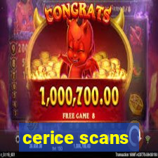 cerice scans